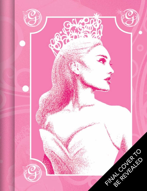 Wicked: Glinda: A Tiny Book of Perfectly Pink Moments from the Films