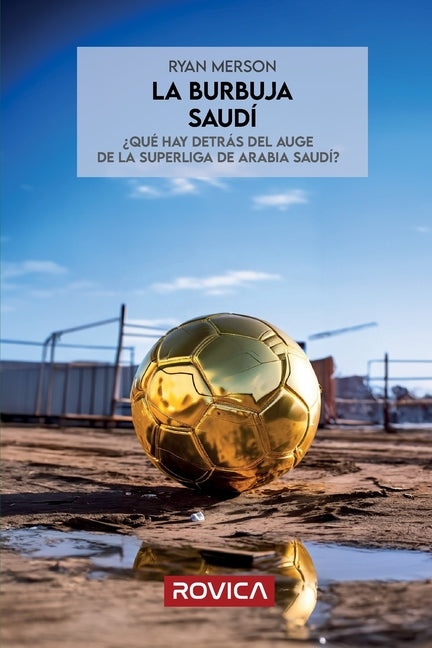 La burbuja saudi: ?Que hay detras del auge de la Superliga de Arabia Saudi?