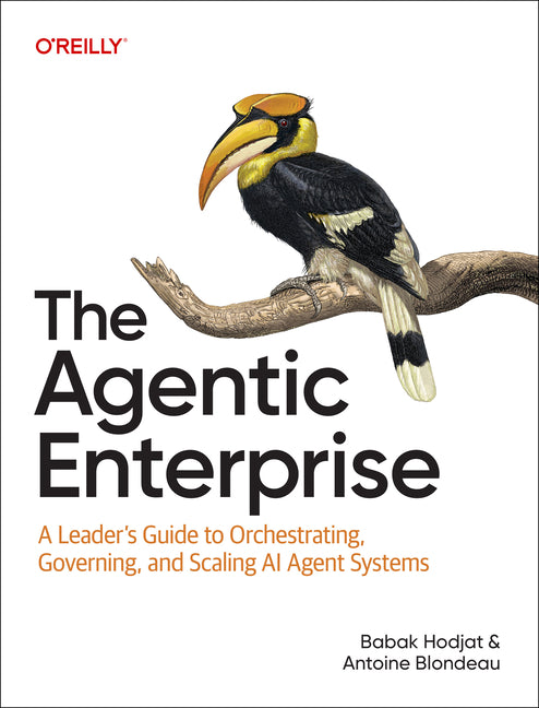 The Agentic Enterprise: A Leader's Guide to Orchestrating, Governing, and Scaling AI Agent Systems