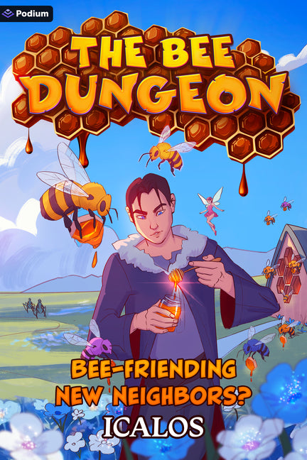 Bee-Friending New Neighbors?: A Dungeon-Core Litrpg