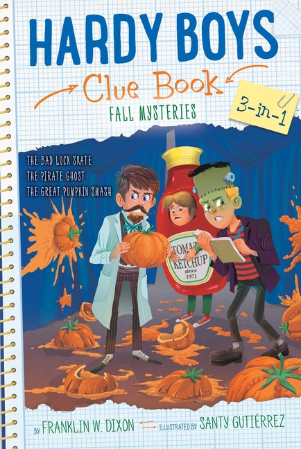 Hardy Boys Clue Book Fall Mysteries 3-In-1: The Bad Luck Skate; The Pirate Ghost; The Great Pumpkin Smash (Bind-Up)