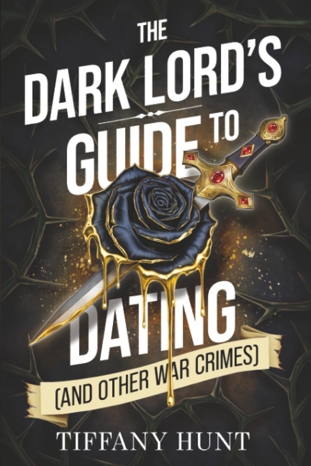 The Dark Lord's Guide to Dating (and Other War Crimes)
