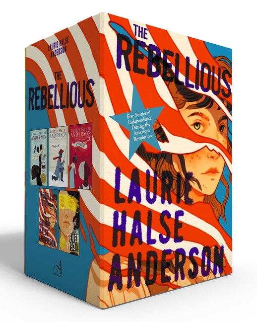 The Rebellious (Boxed Set): Five Stories of Independence During the American Revolution (Chains; Forge; Ashes; Rebellion 1776; Fever 1793) (Boxed Set)