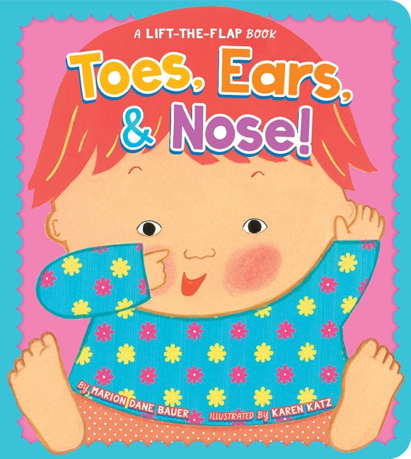 Toes, Ears, & Nose!: A Lift-The-Flap Book (Reissue)