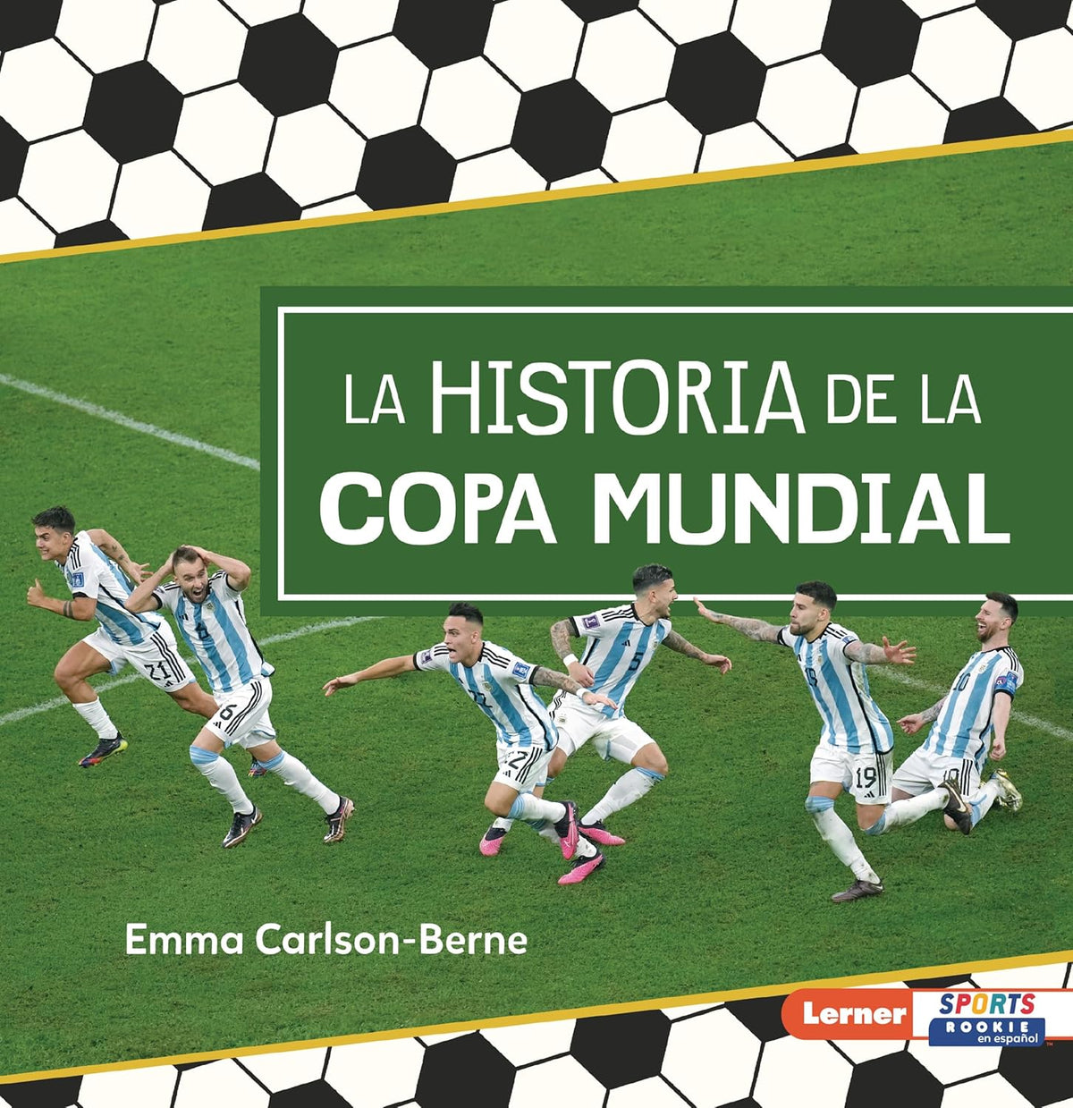 La Historia de la Copa Mundial (the Story of the World Cup)