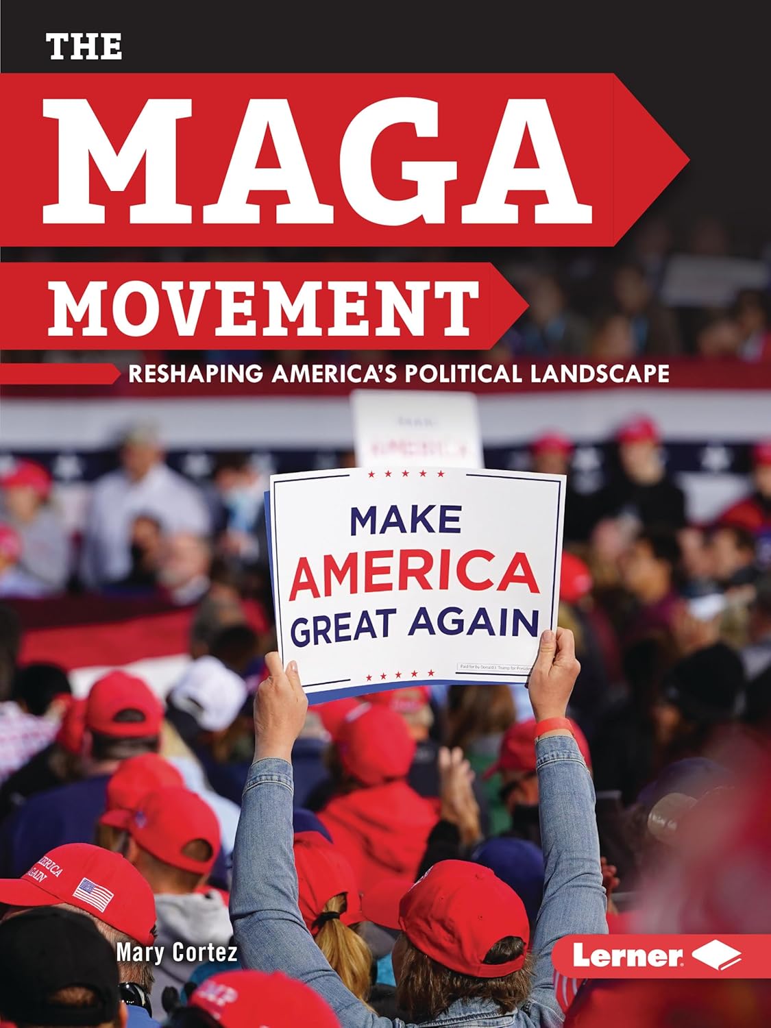 The Maga Movement: Reshaping America's Political Landscape
