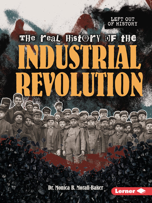 The Real History of the Industrial Revolution