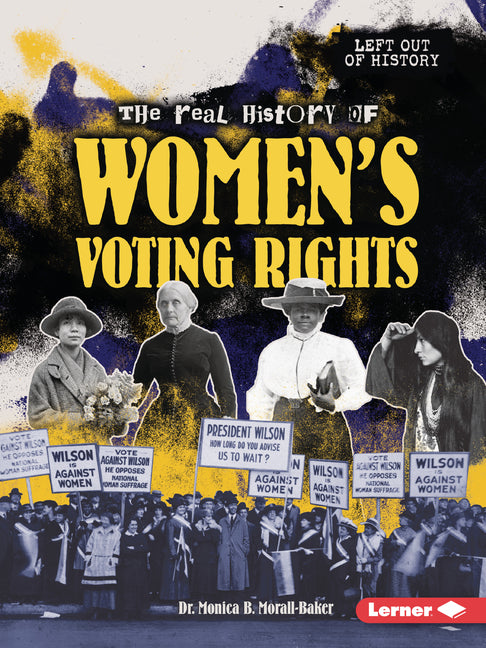 The Real History of Women's Voting Rights