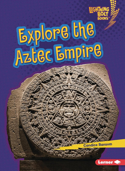 Explore the Aztec Empire