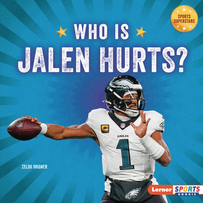 Who Is Jalen Hurts?: Philadelphia Eagles Superstar