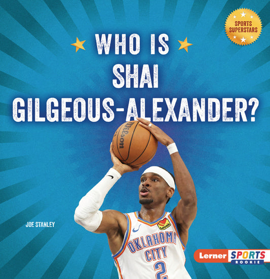Who Is Shai Gilgeous-Alexander?: Oklahoma City Thunder Superstar