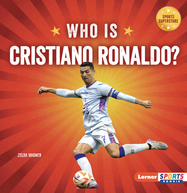 Who Is Cristiano Ronaldo?: Soccer Superstar