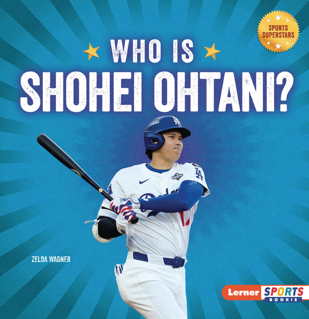 Who Is Shohei Ohtani?: Los Angeles Dodgers Superstar