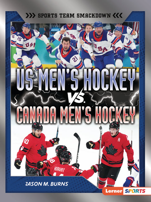 Us Men's Hockey vs. Canada Men's Hockey: Battle for Olympic Gold