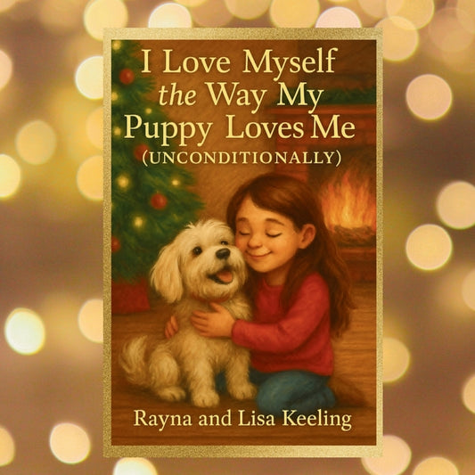 I Love Myself the Way My Puppy Loves Me (Unconditionally)