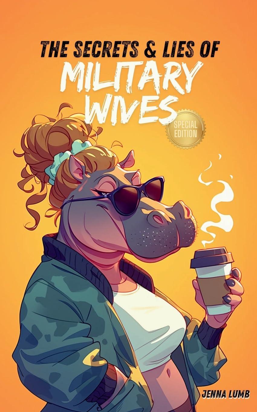 Secrets & Lies Of Military Wives Special Edition