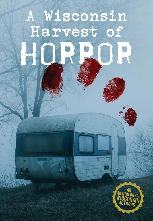 A Wisconsin Harvest of Horror