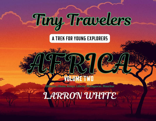 Tiny Travelers Africa Volume Two