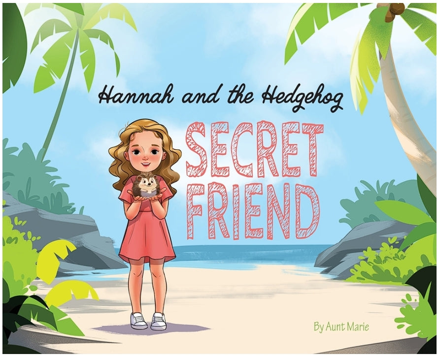 Hannah and the Hedgehog: Secret Friend
