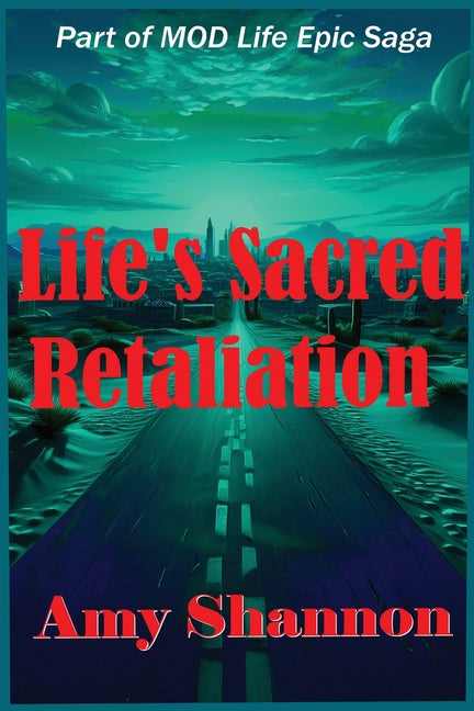 Life's Sacred Retaliation