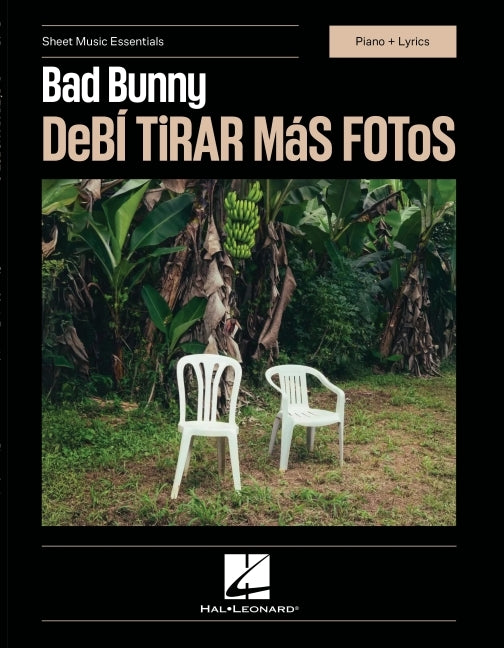 Bad Bunny - Debi Tirar Mas Fotos - Sheet Music Essentials Series - Piano + Lyrics