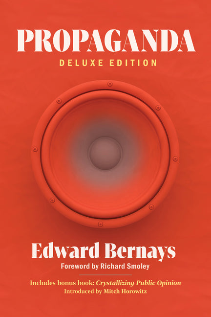 Propaganda (Deluxe Edition): Includes Bonus Book: Crystallizing Public Opinion