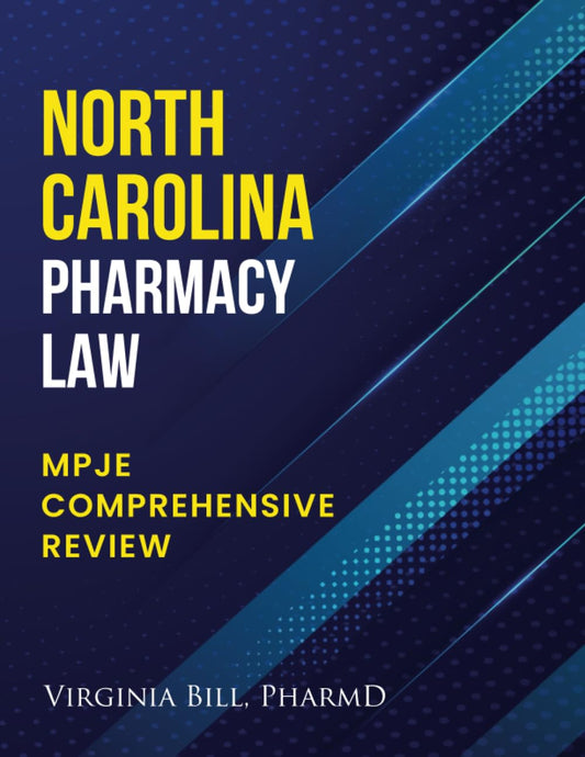 North Carolina Pharmacy Law: Mpje Comprehensive Review