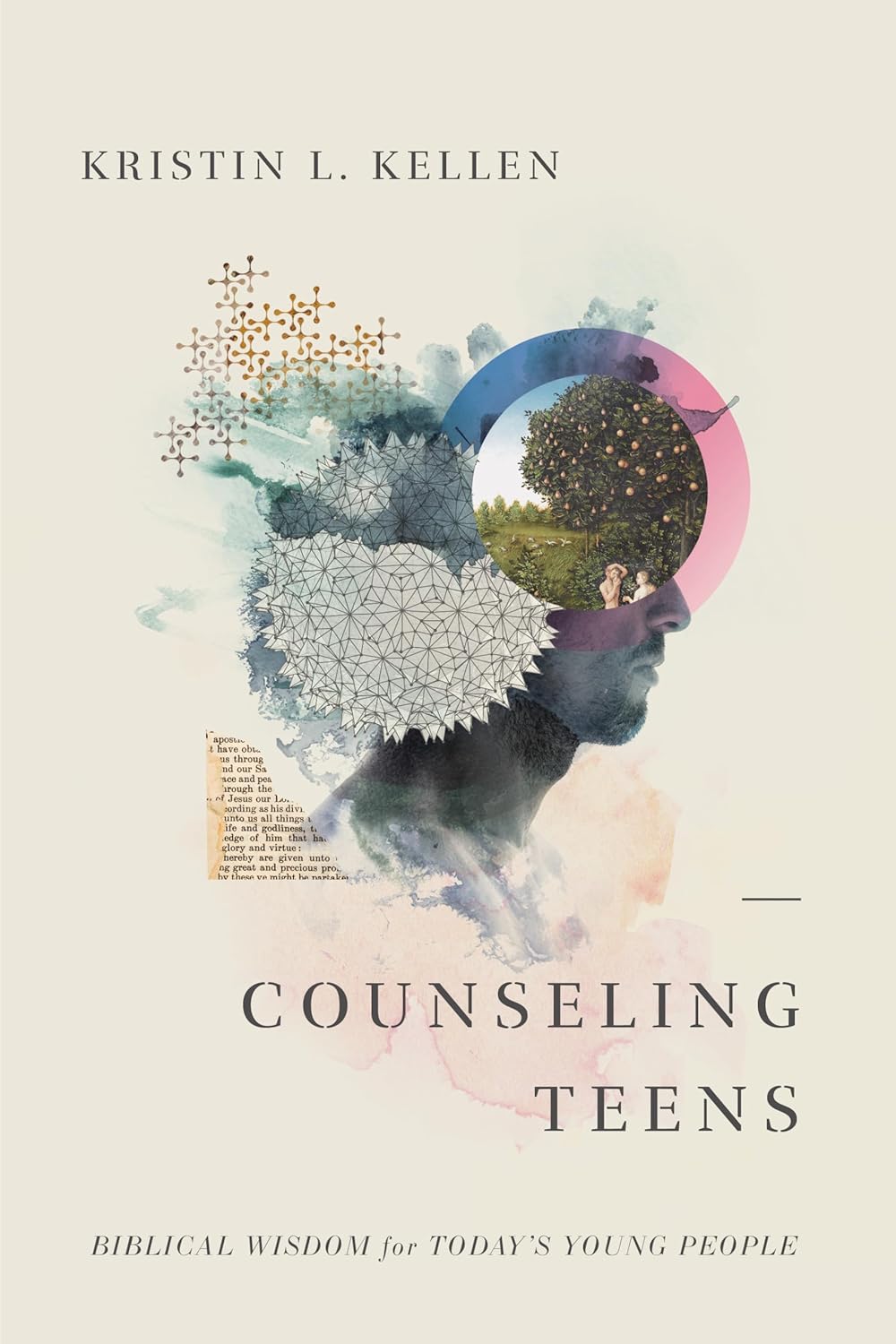 Counseling Teens: Biblical Wisdom for Today's Young People