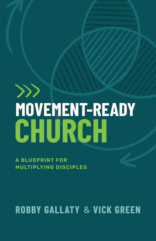 Movement-Ready Church: A Blueprint for Multiplying Disciples