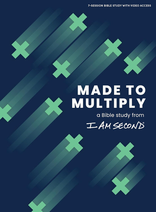 Made to Multiply - Bible Study Book with Video Access A Bible Study from I Am Second