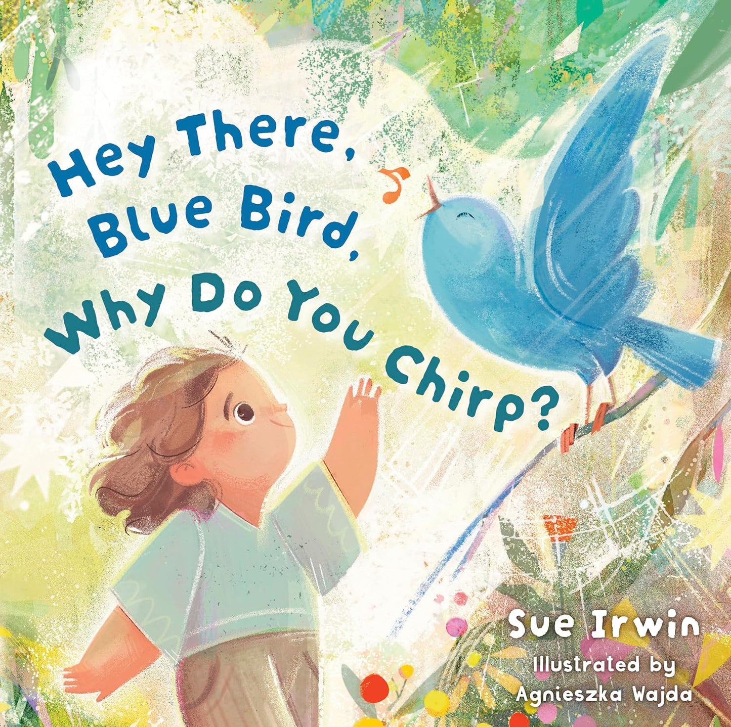 Hey There, Blue Bird, Why Do You Chirp?