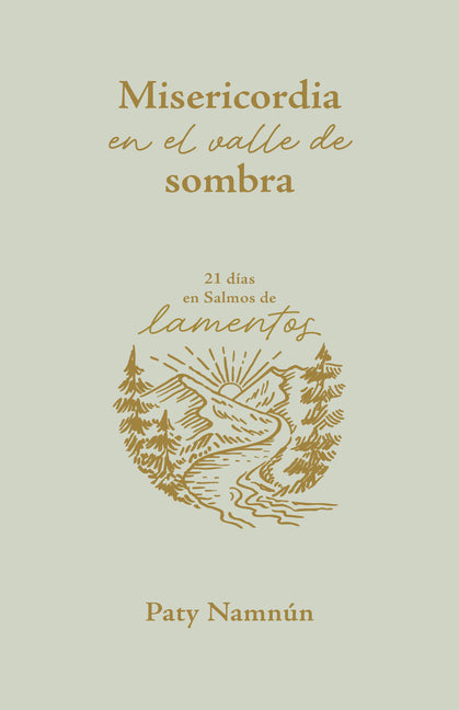 Misericordia En El Valle de Sombra: 21 Dias En Salmos de Lamentos