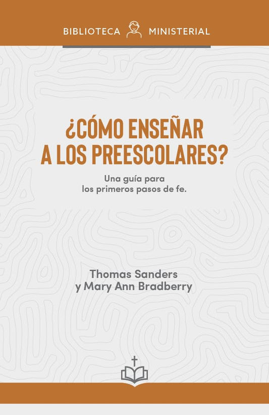 ?Como Ensenar a Los Ninos Preescolares?: Una Guia Para Los Primeros Pasos de Fe