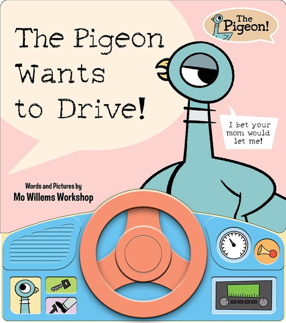 The Pigeon Wants to Drive! Sound Book [With Battery]