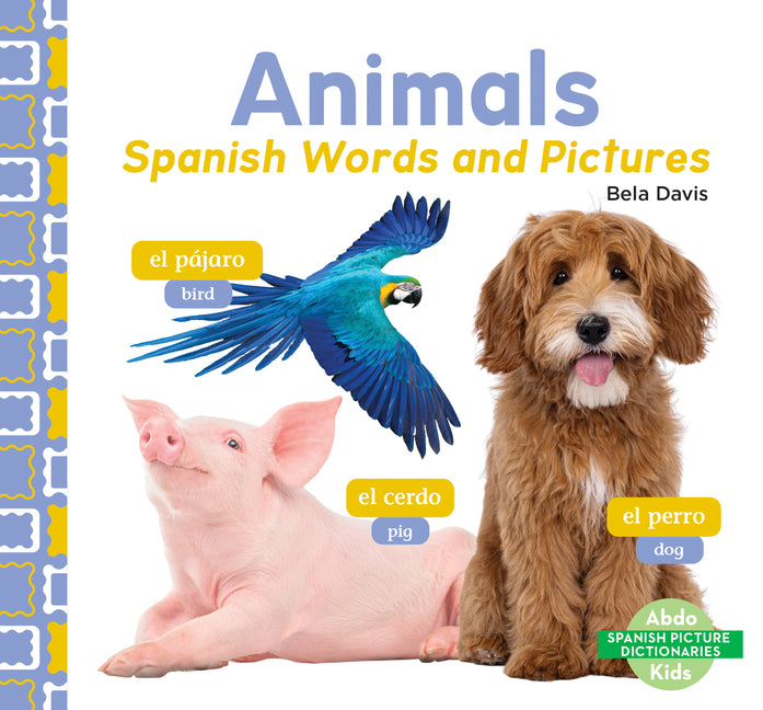 Animals: Spanish Words and Pictures: Spanish Words and Pictures
