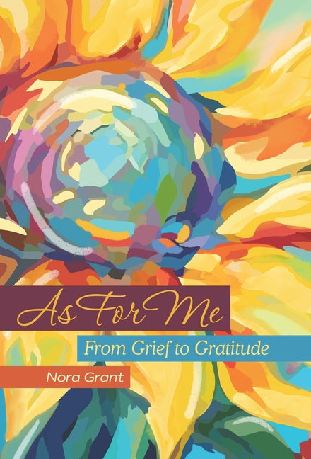 As For Me: From Grief to Gratitude