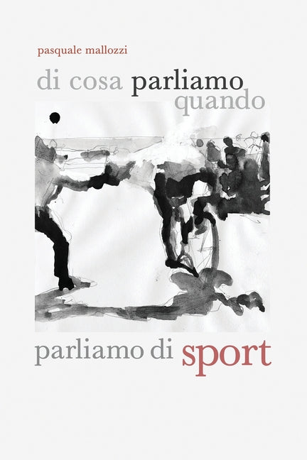 Di cosa parliamo quando parliamo di sport