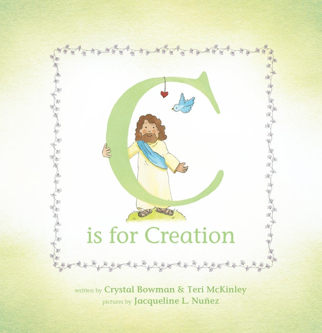 C Is for Creation: A True ABC Story about Our World