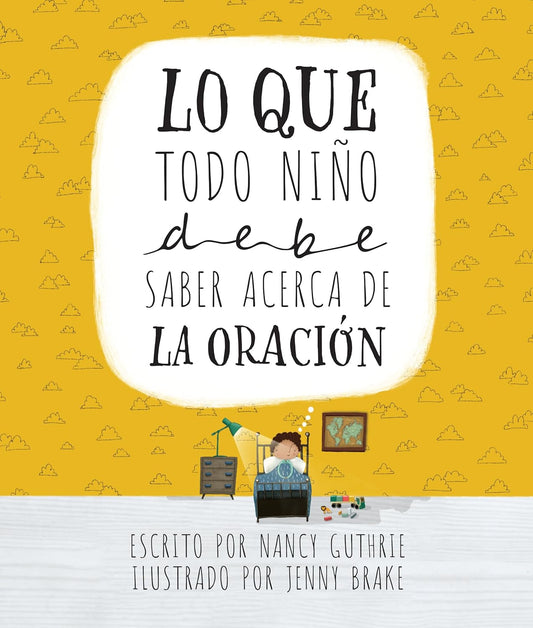 Lo Que Todo Nino Debe Saber Acerca de la Oracion