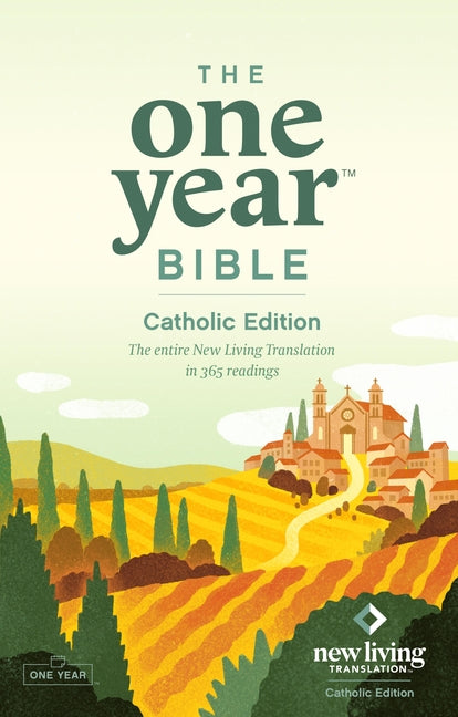 The One Year Bible Catholic Edition (Softcover): The Entire New Living Translation in 365 Readings