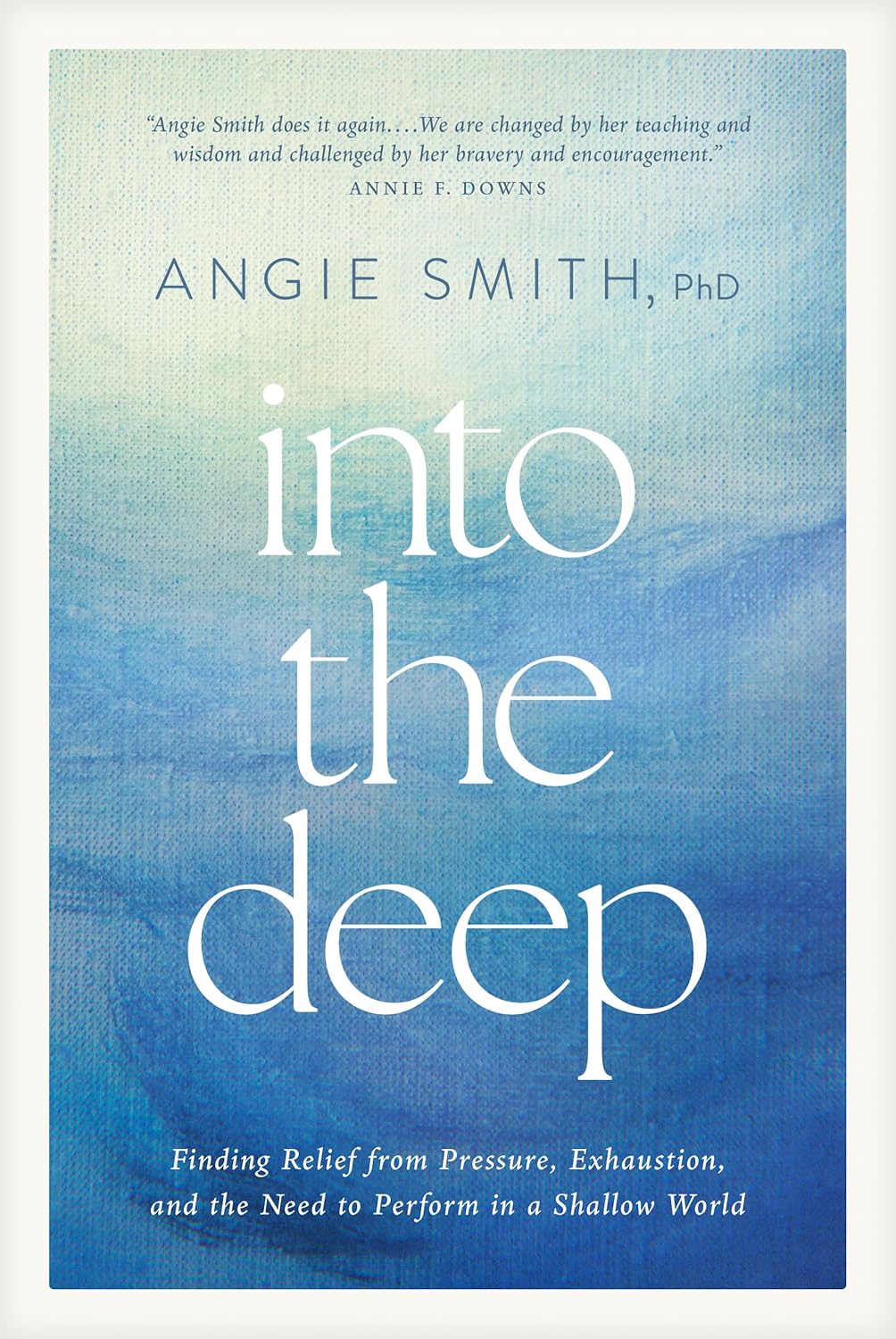 Into the Deep: Finding Relief from Pressure, Exhaustion, and the Need to Perform in a Shallow World