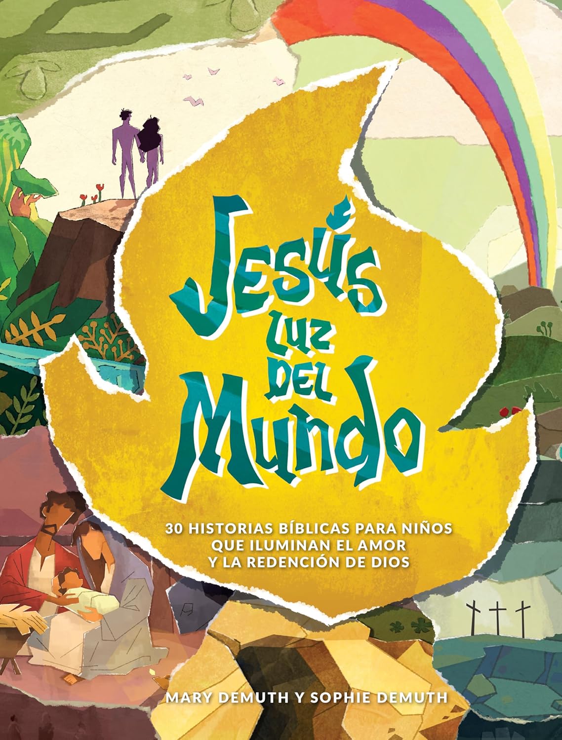 Jesus Luz del Mundo: 30 Historias Biblicas Para Ninos Que Iluminan El Amor Y La Redencion de Dios