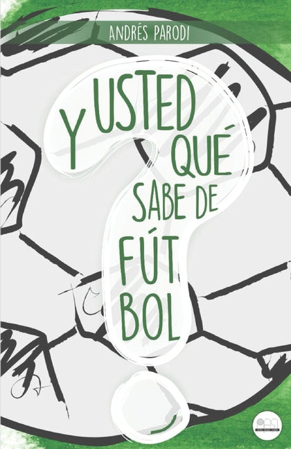 ?Y usted que sabe de futbol?