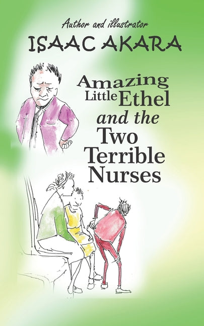 Amazing Little Ethel and the two Terrible Nurses
