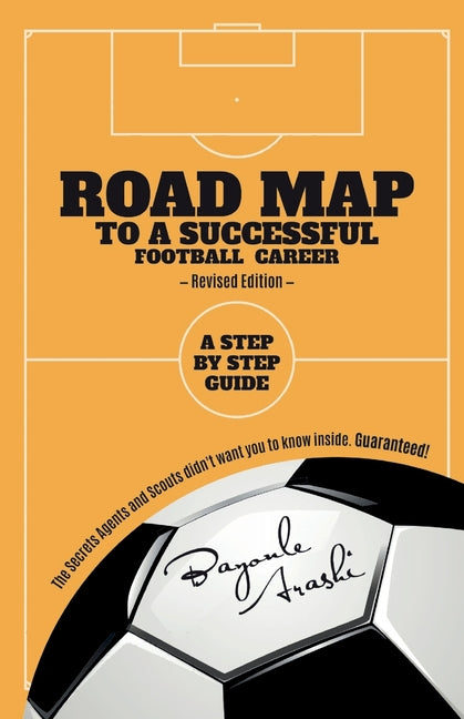 Road Map to a Successful Football Career: A Step by Step Guide