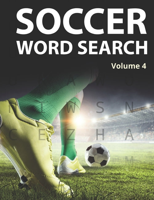 Soccer Word Search (Volume 4): Trivia Puzzles for Football Fans with Solutions Included