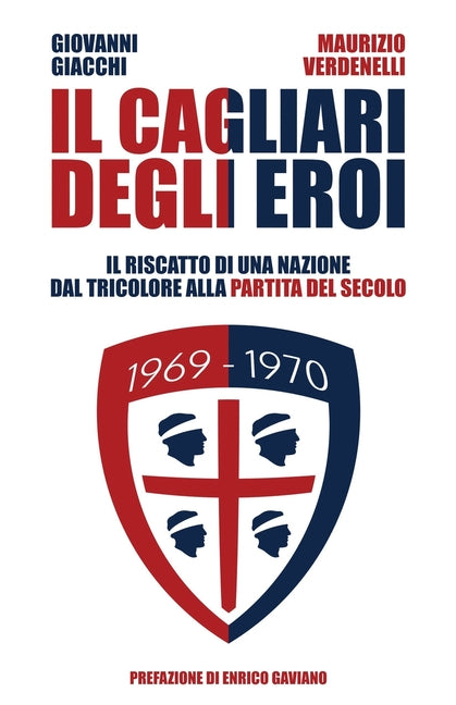 Il Cagliari degli Eroi: Il Riscatto di una Nazione dal Tricolore alla Partita del Secolo