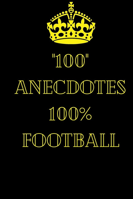 100 anecdotes 100% foot