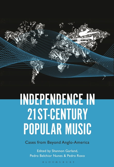 Independence in 21st-Century Popular Music: Cases from Beyond Anglo-America