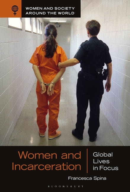 Women and Incarceration: Global Lives in Focus
